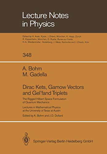 Dirac Kets, Gamow Vectors And Gel’fand Triplets: The Rigged Hilbert ...