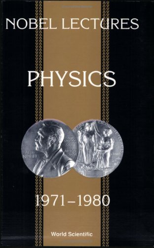 Nobel Lectures In Physics, Vol 5 (1971-1980) (Nobel Lectures, Including ...