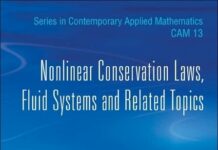 Nonlinear Conservation Laws, Fluid Systems and Related Topics (Contemporary Applied Mathematics) (English and Chinese Edition) by Gui-Qiang Chen (PDF)