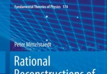 Rational Reconstructions of Modern Physics (Fundamental Theories of Physics Book 174) 2nd Edition by Peter Mittelstaedt (PDF)