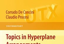 Topics in Hyperplane Arrangements, Polytopes and Box-Splines (Universitext) 2010th Edition by Corrado De Concini (PDF)