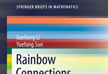 Rainbow Connections of Graphs (SpringerBriefs in Mathematics) 2012th Edition by Xueliang Li (PDF)