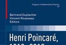 Henri Poincaré, 1912–2012: Poincaré Seminar 2012 (Progress in Mathematical Physics Book 67) 2015th Edition by Bertrand Duplantier (PDF)