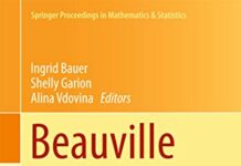 Beauville Surfaces and Groups (Springer Proceedings in Mathematics & Statistics Book 123) 2015th Edition by Ingrid Bauer (PDF)