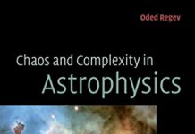 Chaos and Complexity in Astrophysics by Oded Regev (PDF)