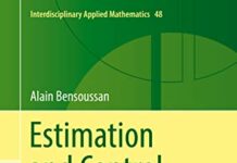 Estimation and Control of Dynamical Systems (Interdisciplinary Applied Mathematics Book 48) by Alain Bensoussan (PDF)