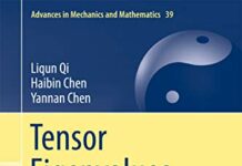 Tensor Eigenvalues and Their Applications (Advances in Mechanics and Mathematics Book 39) by Liqun Qi (PDF)