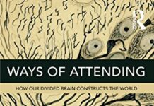 Ways of Attending: How our Divided Brain Constructs the World 1st Edition by Iain McGilchrist (PDF)