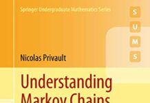 Understanding Markov Chains: Examples and Applications (Springer Undergraduate Mathematics Series) 2nd Edition by Nicolas Privault (PDF)