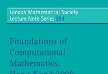 Foundations of Computational Mathematics, Hong Kong 2008 (London Mathematical Society Lecture Note Series, Series Number 363) by Felipe Cucker (PDF)