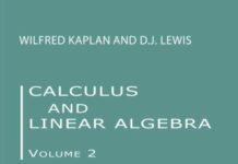 Calculus and Linear Algebra Vol. 2: Vector Spaces, Many-Variable Calculus, and Differential Equations by Wilfred Kaplan (PDF)