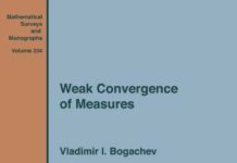 Weak Convergence of Measures (Mathematical Surveys and Monographs) by Vladimir I. Bogachev (PDF)