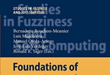 Foundations of Reasoning under Uncertainty (Studies in Fuzziness and Soft Computing, 249) 2010th Edition by Bernadette Bouchon-Meunier (PDF)