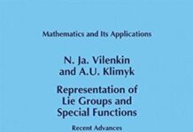Representation of Lie Groups and Special Functions: Recent Advances (Mathematics and Its Applications Book 316) by N.Ja. Vilenkin (PDF)