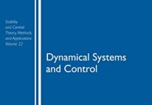 Dynamical Systems and Control (Stability and Control: Theory, Methods and Applications Book 1) 1st Edition by Firdaus E. Udwadia (PDF)
