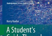A Student’s Guide Through the Great Physics Texts: Volume IV: Heat, Atoms and Quanta (Undergraduate Lecture Notes in Physics Book 4) by Kerry Kuehn (PDF)