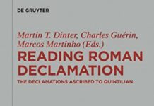 Reading Roman Declamation: The Declamations Ascribed to Quintilian (Beiträge zur Altertumskunde t. 342) (French Edition) by Martin T. Dinter (PDF)