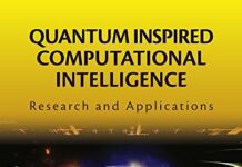 Quantum Inspired Computational Intelligence: Research and Applications 1st Edition by Siddhartha Bhattacharyya (PDF)