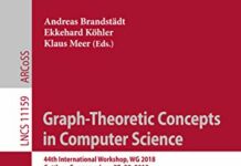 Graph-Theoretic Concepts in Computer Science: 44th International Workshop, WG 2018, Cottbus, Germany, June 27–29, 2018, Proceedings (Lecture Notes in Computer Science Book 11159) by Andreas Brandstädt (PDF)