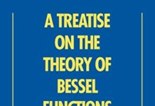 A Treatise on the Theory of Bessel Functions (Cambridge Mathematical Library) 2nd Edition by G. N. Watson (PDF)