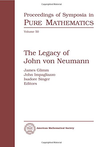 The Legacy of John von Neumann (Proceedings of Symposia in Pure ...