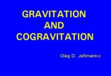 Gravitation and Cogravitation: Developing Newton’s Theory of Gravitation to its Physical and Mathematical Conclusion by Oleg D. Jefimenko (PDF)