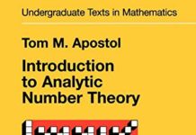 Introduction to Analytic Number Theory (Undergraduate Texts in Mathematics) by Tom M. Apostol (PDF)
