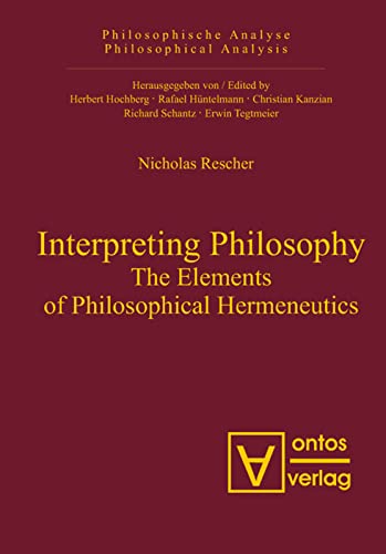 Interpreting Philosophy: The Elements of Philosophical Hermeneutics by ...