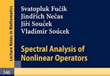 Spectral Analysis of Nonlinear Operators (Lecture Notes in Mathematics, 346) 1973rd Edition by S. Fucik (PDF)