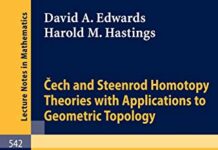 Cech and Steenrod Homotopy Theories with Applications to Geometric Topology (Lecture Notes in Mathematics, 542) 1976th Edition by D. A. Edwards (PDF)