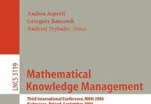 Mathematical Knowledge Management: Third International Conference, MKM 2004, Bialowieza, Poland, September 19-21, 2004, Proceedings by Andrea Asperti (PDF)
