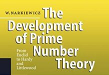 The Development of Prime Number Theory : From Euclid to Hardy and Littlewood 2000th Edition by Wladyslaw Narkiewicz (PDF)