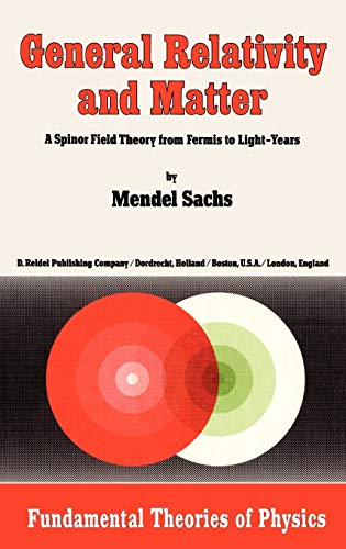 General Relativity and Matter: A Spinor Field Theory from Fermis to