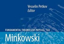 Minkowski Spacetime: A Hundred Years Later (Fundamental Theories of Physics, 165) 2010th Edition by Vesselin Petkov (PDF)