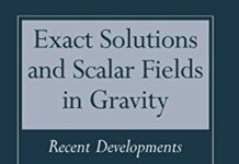 Exact Solutions and Scalar Fields in Gravity: Recent Developments 2001st Edition by Alfredo Macías (PDF)