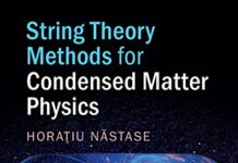 String Theory Methods for Condensed Matter Physics 1st Edition by Horatiu Nastase (PDF)