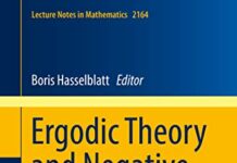 Ergodic Theory and Negative Curvature: CIRM Jean-Morlet Chair, Fall 2013 (Lecture Notes in Mathematics Book 2164) by Boris Hasselblatt (PDF)