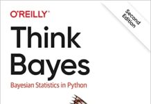 Think Bayes: Bayesian Statistics in Python 2nd Edition by Allen B. Downey (PDF)