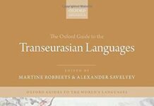 The Oxford Guide to the Transeurasian Languages (Oxford Guides to the World’s Languages) by Martine Robbeets (PDF)