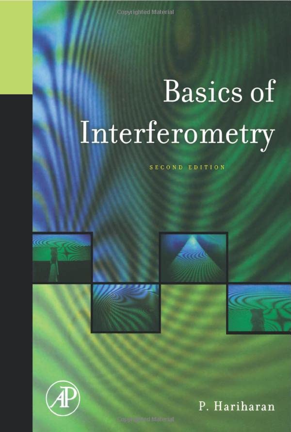 Basics of Interferometry, Second Edition 2nd Edition by P. Hariharan