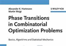 Phase Transitions in Combinatorial Optimization Problems: Basics, Algorithms and Statistical Mechanics by Alexander K. Hartmann (PDF)