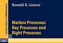 Markov Processes: Ray Processes and Right Processes (Lecture Notes in Mathematics, 440) 1975th Edition by R.K. Getoor (PDF)