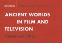 Ancient Worlds in Film and Television: Gender and Politics (Metaforms) by Almut-Barbara Renger (PDF)
