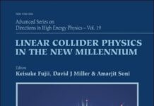 Linear Collider Physics in the New Millennium (Advanced Directions in High Energy Physics) by Keisuke Fujii (PDF)