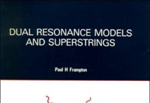 Dual Resonance Models and Superstrings by Paul H Frampton (PDF)