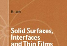 Solid Surfaces, Interfaces and Thin Films (Advanced Texts in Physics) 4th Edition by Hans Lüth (PDF)