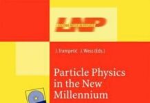 Particle Physics in the New Millennium: Proceedings of the 8th Adriatic Meeting (Lecture Notes in Physics) 1st Edition by Josip Trampetic (PDF)