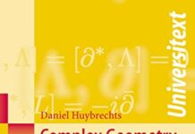 Complex Geometry: An Introduction (Universitext) 2005th Edition by Daniel Huybrechts (PDF)