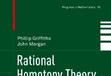Rational Homotopy Theory and Differential Forms (Progress in Mathematics Book 16) 2nd Edition by Phillip Griffiths (PDF)
