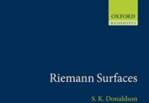 Riemann Surfaces (Oxford Graduate Texts in Mathematics Book 22) by Simon Donaldson (PDF)